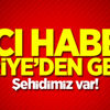 Acı haber Suriye'den geldi: 1 asker şehit Acı haber Suriye'den geldi: 1 asker şehit