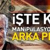 Kur manipülasyonun arka planı!