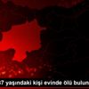 Sivas ta 87 yaşındaki kişi evinde ölü bulundu Sivas ta 87 yaşındaki kişi evinde ölü bulundu