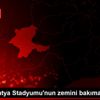 Yeni Malatya Stadyumu nun zemini bakıma alındı