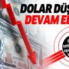 Finans tetikçilerinin ekonomik operasyonu tutmadı! Dolarda düşüş sürüyor