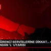 KAÇAK ÖĞRENCİ SERVİSLERİNE DİKKAT... ODA BAŞKANINDAN ... KAÇAK ÖĞRENCİ SERVİSLERİNE DİKKAT... ODA BAŞKANINDAN ...