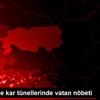 Hakkari de kar tünellerinde vatan nöbeti Hakkari de kar tünellerinde vatan nöbeti