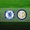 Chelsea - İnter maçı hangi kanalda? Chelsea - İnter maçı hangi kanalda?
