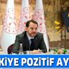 Hazine ve Maliye Bakanı Berat Albayrak: Türkiye pozitif ayrıştı