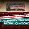 "Emek Sineması'nı beğenmedik, perdeleri açılmayacak!"