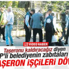 CHP'li belediyeden işçilere saldırı CHP'li belediyeden işçilere saldırı