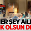 Her Şey Aile Yok Olsun Diye