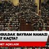 Zonguldak bayram namazı saat kaçta kılınacak? Zonguldak Kurban Bayramı namaz vakti!