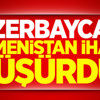 Azerbaycan Ermenistan İHA'sı düşürdü