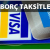 Kredi Kartı Borç Taksitlendirme
