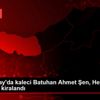 Galatasaray da kaleci Batuhan Ahmet Şen, Hekimoğlu ...