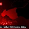 Galatasaray-Hajduk Split maçına doğru