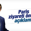 Başbakan Davutoğlu'ndan Paris ziyareti öncesi açıklama