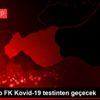 Gaziantep FK Kovid-19 testinten geçecek