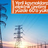 Elektrik üretiminde yerli kaynakların payı arttı Elektrik üretiminde yerli kaynakların payı arttı