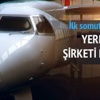 İlk yerli uçak şirketi kuruldu