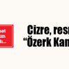 Cizre, resmen “Özerk Kanton!” Cizre, resmen “Özerk Kanton!”
