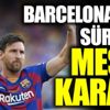 ﻿Barcelona'dan sürpriz Messi kararı