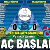 Yeni Malatyaspor - Trabzonspor maçı CANLI #