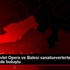 Mersin Devlet Opera ve Balesi sanatseverlerle "Gala ...