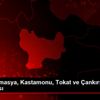 Çorum, Amasya, Kastamonu, Tokat ve Çankırı da "evde ... Çorum, Amasya, Kastamonu, Tokat ve Çankırı da "evde ...
