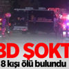 ABD'de 8 kişi ölü bulundu