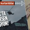 Sinop'ta mahsur kalan vatandaşlar helikopterle kurtarıldı! O anlar kamerada