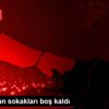 İstanbul un sokakları boş kaldı İstanbul un sokakları boş kaldı
