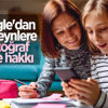 Google'dan ebeveynlere fotoğraf silme hakkı