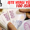 Maliye Bakanlığı vergi yüzsüzlerini açıkladı Maliye Bakanlığı vergi yüzsüzlerini açıkladı