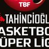 Tahincioğlu Basketbol Süper Ligi'nde play-off programı belli oldu!