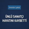 Ünlü sanatçı hayatını kaybetti Ünlü sanatçı hayatını kaybetti