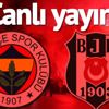 CANLI İZLE: Fenerbahçe Beşiktaş derbi maçı canlı izle! FB BJK maçını canlı yayınlayacak uydu kanalları!