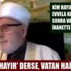 İmam kıyafeti giymiş şarlatan, hayırcıları cehennemlik ilan etti