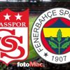 Sivasspor - Fenerbahçe | CANLI Sivasspor - Fenerbahçe | CANLI
