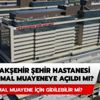 Başakşehir Şehir Hastanesi muayeneye açıldı mı? Başakşehir Şehir Hastanesi'ne normal muayene için gidilebilir mi?