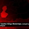 Diyarbakır Vakıflar Bölge Müdürlüğü, sosyal yardımlar ... Diyarbakır Vakıflar Bölge Müdürlüğü, sosyal yardımlar ...