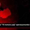 Aksaray da "10 numara yağ" operasyonunda iki zanlı ... Aksaray da "10 numara yağ" operasyonunda iki zanlı ...