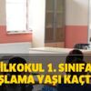 İlkokul 1. sınıfa başlama yaşı kaçtır? 2020-2021 kaç aylık çocuklar okula gidecek? İlkokul 1. sınıfa başlama yaşı kaçtır? 2020-2021 kaç aylık çocuklar okula gidecek?