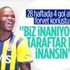 Mbwana Samatta: Biz inanıyoruz, taraftar da inansın