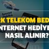 Ücretsiz internet yükleme - Türk Telekom bedava internet Kurban Bayramı hediyesi nasıl alınır?