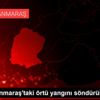 Son Dakika | Kahramanmaraş taki örtü yangını söndürüldü Son Dakika | Kahramanmaraş taki örtü yangını söndürüldü