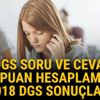 2018 DGS soruları ve cevapları | DGS sonuçları ne zaman açıklanacak ve puan hesaplama 2018 DGS soruları ve cevapları | DGS sonuçları ne zaman açıklanacak ve puan hesaplama