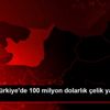 Tayvan, Türkiye de 100 milyon dolarlık çelik yatırımı ...