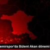 Ankara Demirspor da Bülent Akan dönemi Ankara Demirspor da Bülent Akan dönemi