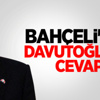Bahçeli'den Davutoğlu'na Cevap!