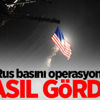 Rus basını operasyonu nasıl gördü?