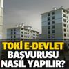 Yoğun talep geldi! TOKİ 100 bin konut başvuru şartları nelerdir? e-Devlet TOKİ başvurusu nasıl yapılır?