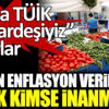 ﻿Atma TÜİK din kardeşiyiz. TÜİK'in enflasyon verilerine artık kimse inanmıyor